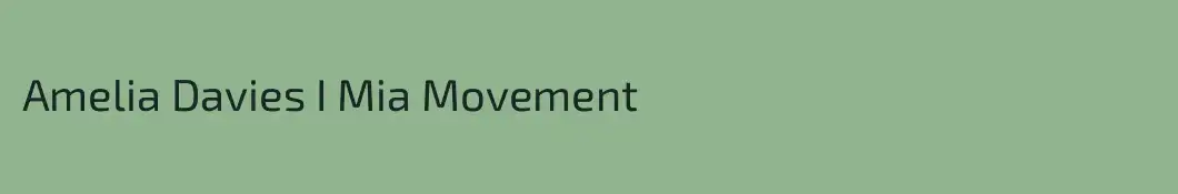 Amelia Davies I Mia Movement 
